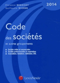 Florence Deboissy et Guillaume Wicker - Code des sociétés et autres groupements 2014.