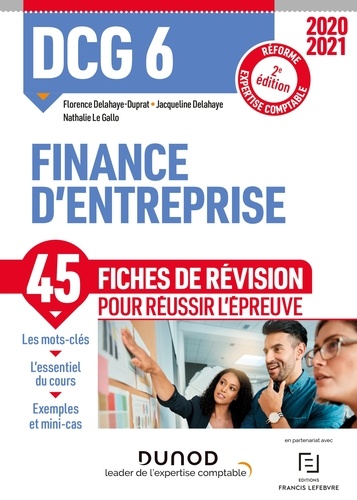 Florence Delahaye-Duprat et Nathalie Le Gallo - DCG 6 Finance d'entreprise - Fiches de révision - 2020/2021 - Réforme Expertise comptable.