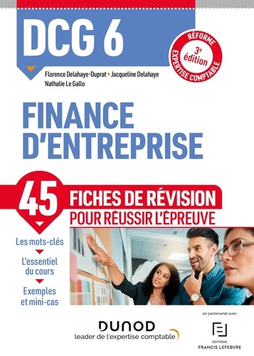 Florence Delahaye-Duprat et Jacqueline Delahaye - DCG 6 Finance d'entreprise - Fiches de révision - 3e éd. - Réforme Expertise comptable.