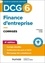 DCG 6 Finance d'entreprise. Corrigés  Edition 2024-2025
