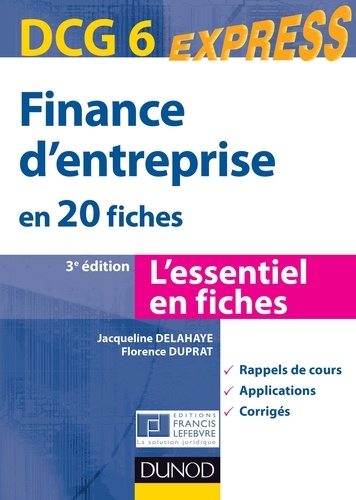 Florence Delahaye-Duprat et Jacqueline Delahaye - Finance d'entreprise - DCG 6 - 3e éd. - en 20 fiches.