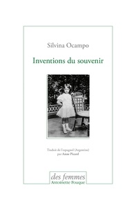 Florence Delay et Anne Picard - Inventions du souvenir.