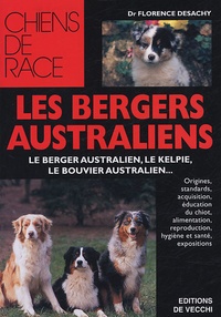 Florence Desachy et  Collectif - Les bergers australiens.