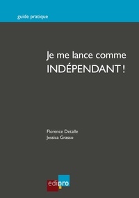 Florence Detalle et Jessica Grasso - Je me lance comme indépendant !.