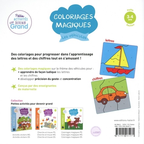 Coloriages magiques les véhicules. Maternelle Petite section  Edition 2020