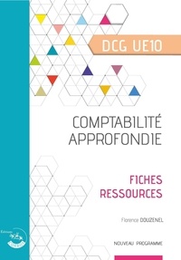 Télécharger des livres en anglais gratuitement pdf Comptabilité approfondie DCG UE10  - Fiches ressources 9782357659629 PDB CHM en francais par Florence Douzenel
