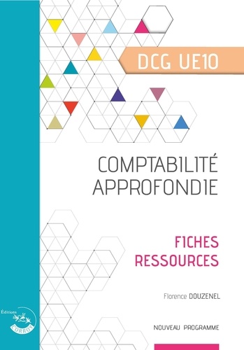Florence Douzenel - Comptabilité approfondie - Fiches ressources - UE 10 du DCG.
