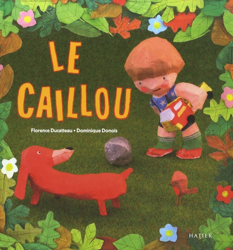 Florence Ducatteau et Dominique Donois - Le caillou.