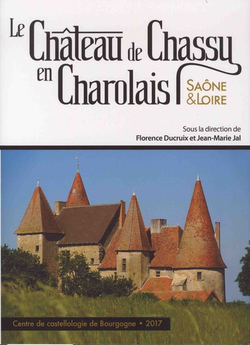 Le château de Chassy en Charolais, Saône-et-Loire