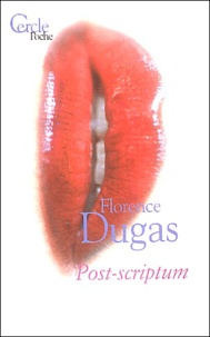 Florence Dugas - Post-scriptum.