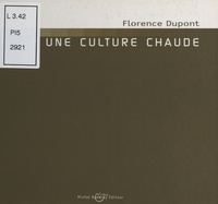 Florence Dupont et Grégoire Robinne - Bug (3) : Pour une culture chaude - Entretien avec Grégoire Robinne.