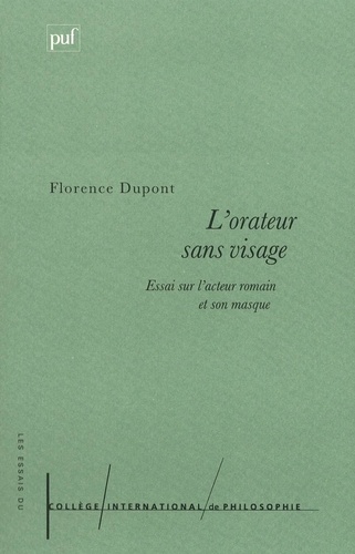 L'orateur sans visage.. Essai sur l'acteur romain et son masque