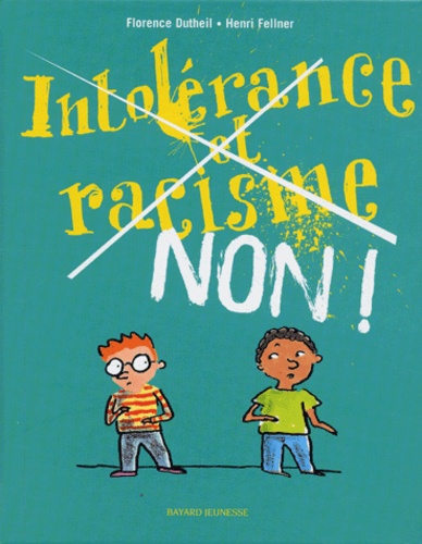 Florence Dutheil et Henri Fellner - Intolérance et racisme non !.