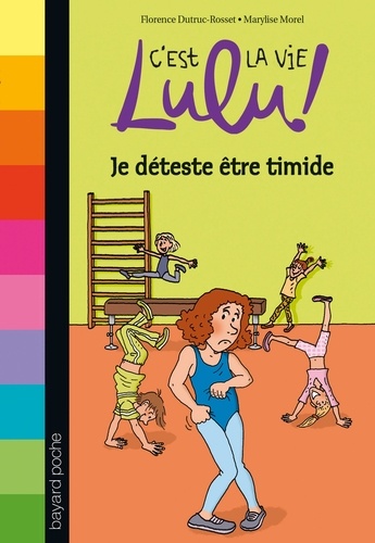 C'est la vie Lulu, Tome 02. Je déteste être timide