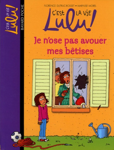 Florence Dutruc-Rosset - C'est la vie Lulu ! Tome 8 : Je n'ose pas avouer mes bêtises.