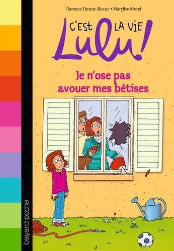 C'est la vie Lulu ! Tome 8 Je n'ose pas avouer mes bêtises !