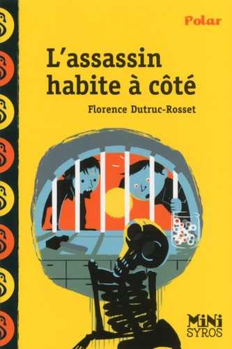 Florence Dutruc-Rosset - L'assassin habite à côté.