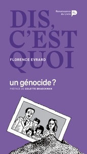 Florence Evrard - Dis, c'est quoi un génocide ?.