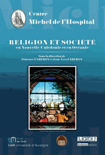 Florence Faberon et Jean-Yves Faberon - Religion et société en Nouvelle-Calédonie et en Océanie.