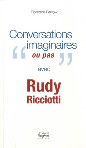 Conversations imaginaires "ou pas" avec Rudy Ricciotti