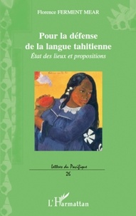 Florence Ferment Mear - Pour la défense de la langue tahitienne - Etat des lieux et propositions.