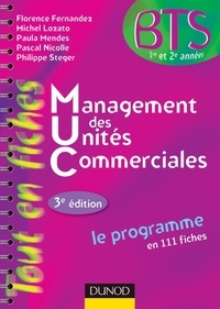 Florence Fernandez et Michel Lozato - Management des unités commerciales - 3e éd. - Le programme en 111 fiches.