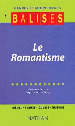 Florence Ferran et Sophie Schvalberg - Le Romantisme.