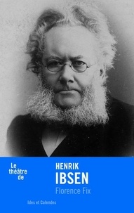 Florence Fix - Henrik Ibsen.