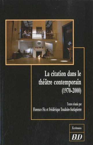 La Citation Dans Le Theatre Contemporain De Florence Fix Livre Decitre