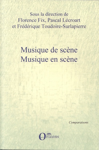 Musique de scène, musique en scène