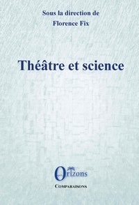 Florence Fix - Théâtre et science.