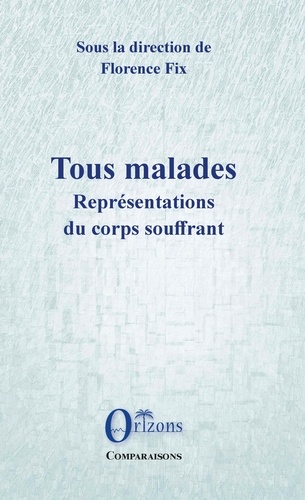 Tous malades. Représentations du corps souffrant