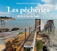 Florence Forni et Andréa Guérin - Les pêcheries de la Côte de Jade.