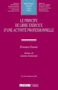 Florence Fouvet - Le principe de libre exercice d'une activité professionnelle.