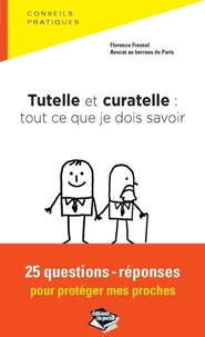 Tutelle et curatelle : tout ce que je dois savoir