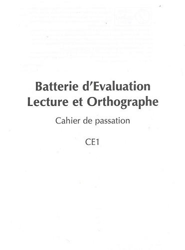 Florence George et Catherine Pech-Georgel - Batterie d'Evaluation Lecture et Orthographe - Cahier de passation CE1 - Pack de 10 exemplaires.