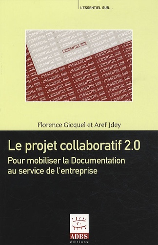 Le projet collaboratif 2.0. Pour moboliser la Documentation au service de l'entreprise