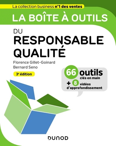Florence Gillet-Goinard et Bernard Seno - La boîte à outils du responsable qualité - 3e ed..