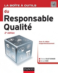 Florence Gillet-Goinard et Bernard Seno - La boîte à outils du responsable qualité.