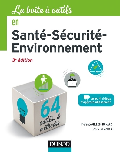 La boîte à outils en Santé-Sécurité-Environnement - 3e éd.. 64 outils et méthodes