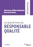 Florence Gillet-Goinard et Bernard Seno - Le grand livre du Responsable Qualité.