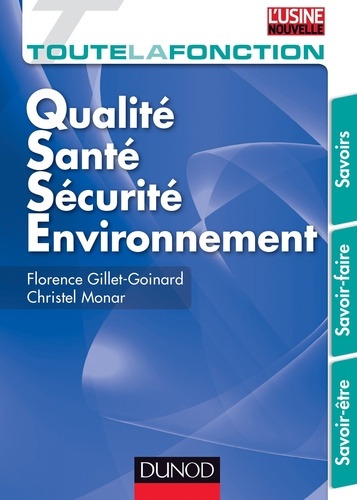 Florence Gillet-Goinard et Christel Monar - Toute la fonction QSSE (Qualité/ sécurité/ Environnement) - SAvoir/ Savoir-faire/ Savoir être.
