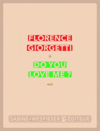 Florence Giorgetti - Do you love me ?.
