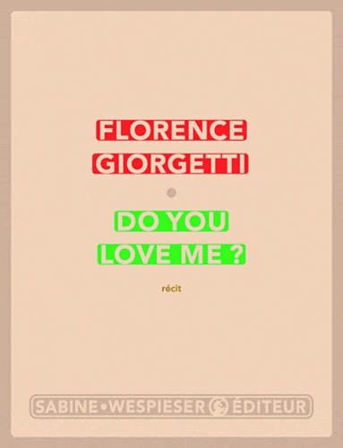 Florence Giorgetti - Do you love me ?.