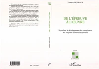 De l'épreuve à l'oeuvre. Regard sur le développement des compétences des soignants en milieu hospitalier