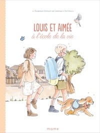 Florence Givelet-de Lespinay et  By-Bm - Louis et Aimée  : A l'école de la vie.