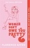 Women Don't Owe You Pretty The Small Edition /anglais