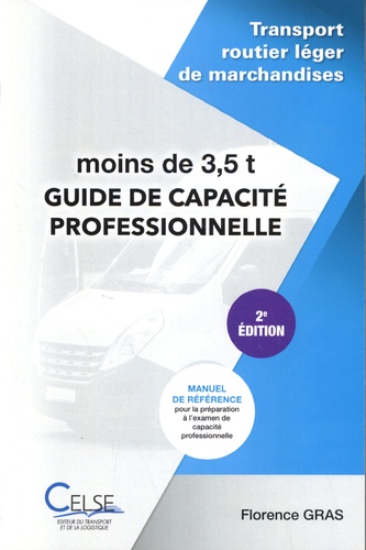 Guide de capacité professionnelle. Transport routier léger de marchandises moins de 3,5 t 2e édition