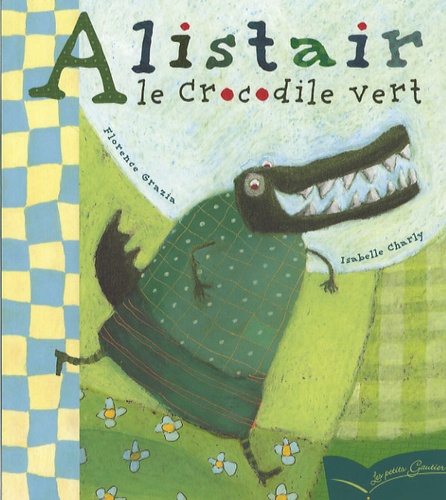 Florence Grazia - Alistair - Le crocodile vert.