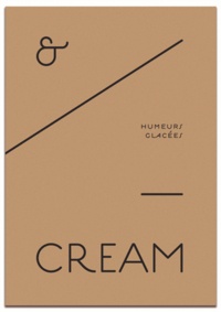 Florence Grivel et Julien Burri - Ice & Cream : humeurs glacées.